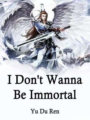 I Don't Wanna Be Immortal